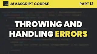 Throwing and Handling Errors | JavaScript for Beginners #12