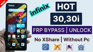 2024 Security-infinix Hot 30/30i Frp Bypass Without XShare No Apk Disable