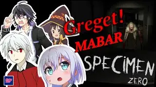 MABAR : Specimen Zero (ft. Aziz Kurata, Ari Megumin & Bukan VTuber SYEED)