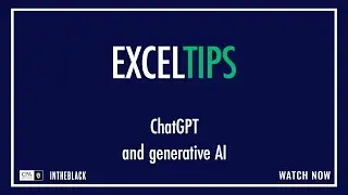 Excel Tips: ChatGPT and generative AI