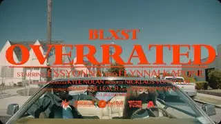 Blxst - Overrated (Official Music Video)