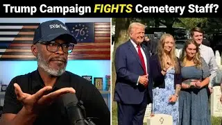 Trump Campaign Gets Into ALTERCATION At Arlington National Cemetery!