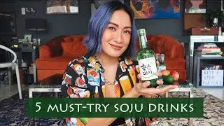 5 Must-Try Soju Drinks | Laureen Uy