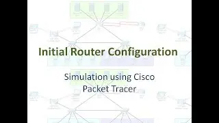 Initial Router Configuration