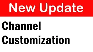 how to customize YouTube channel | channel customization YouTube | YouTube Studio Update 2020