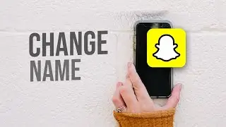 How to Change Name On Snapchat