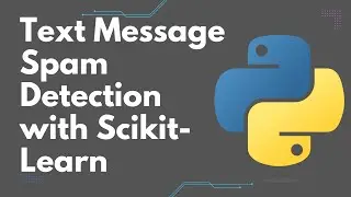 Text Message Spam Detection using Machine Learning | Python Tutorial with Code Explanation