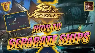 Sea of Conquest - How to Separate Your Ships