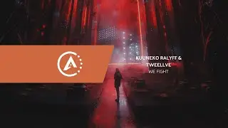 Kuuneko, RALYFF & Tweellve - We Fight