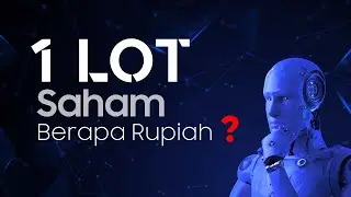 1 LOT Saham Berapa Rupiah?