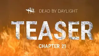 Dead by Daylight | Chapter XVIII Teaser