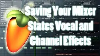 Saving Your Mixer States, aka Saving Vocal Effects and Sound Effects