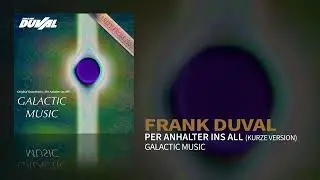 Frank Duval - Per Anhalter ins All (Static Video)