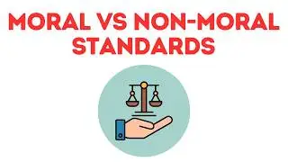 Moral Standards vs Non Moral Standards (In 3 Minutes)