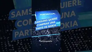 Samsung quiere comprar una parte de Nokia