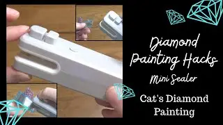 Diamond Painting Tips & Hacks No. 1 | Using A Mini Sealer To Streamline Kitting Up Your Diamond Art