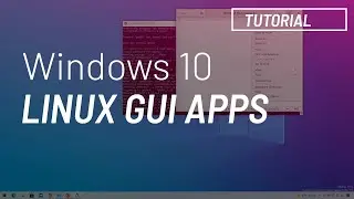 How to install Linux GUI apps with WSL 2 on Windows 10