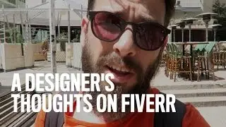 A Designer's Thoughts On Fiverr [Vlog 60]