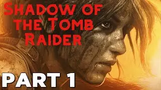 Shadow of the Tomb Raider- No commentary