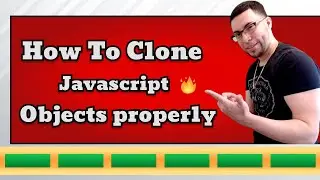 How To Clone Objects in Javascript - The right way!