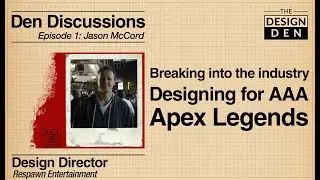 Den Discussions #1 | Jason McCord: Apex Legends, Titanfall, Call of Duty