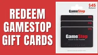 How To Redeem GameStop Gift Cards