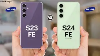 Samsung Galaxy S23 Fe vs Samsung Galaxy S24 Fe || Full Comparison