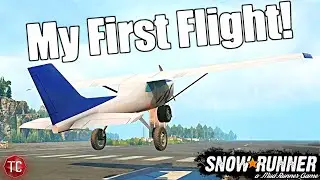 SnowRunner: I Tried To FLY A PLANE Out Of An OLD AIRPORT!