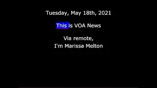 VOA News for Tuesday, May 18th, 2021