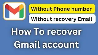 How To Recover Gmail account without phone number or Recovery Email// Gmail account recovery