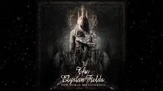 The Elysian Fields - New World Misanthropia (Full Album)