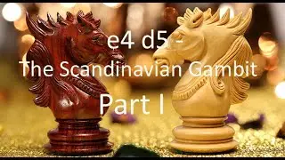 The Scandinavian Gambit Part I Explained