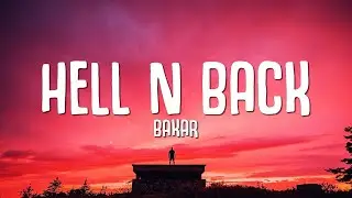 Bakar - Hell N Back (Lyrics)