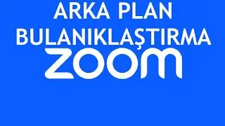 Zoom Arka Plan Bulanıklaştırma Nasıl Yapılır?