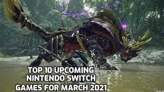 Top 10 Upcoming Nintendo Switch Games for March 2021