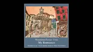 My Romance - Massimo Farao Trio