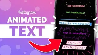 How to Add Animated Text to Instagram Stories