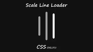 Scale Line Loader HTML CSS | Loader CSS Animation