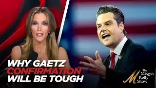 Why Matt Gaetz's Confirmation as AG Will Be the Toughest For Trump, with Halperin and Turrentine