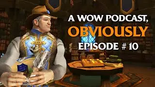 Evitels Lost Bet, Hearthstone, Pirates & New Books | A WoW Podcast, Obviously Episode 10