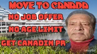 Move To Canada Without Job Offer Get Canadian PR 2024