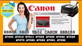 🔴 Como Ejecutar el Reset Error B500 🖨️ CANON Series Series G7000 a la serie G7092 y otros.