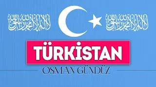 Osman Gündüz | Türkistan