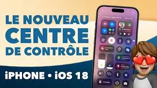 Nouveautés iOS 18 • iPhone : Personnaliser le nouveau Centre de contrôle