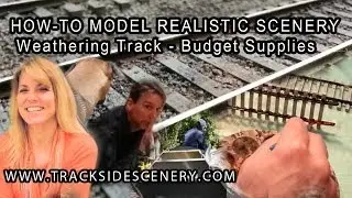 How-To Model Realistic Model Railroad Scenery - Weathering Track - Budget Supplies