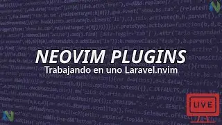 [EN DIRECTO] 🔴  Laravel y Neovim | Programando y constestando dudas.