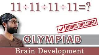 11÷11÷11÷11 #olympiadseries | Arindam | Brain Development