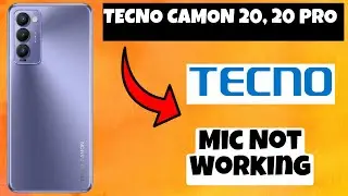 Tecno Camon 20, 20 Pro Mic Not Working || How to solve mic issues || Mic problems solved