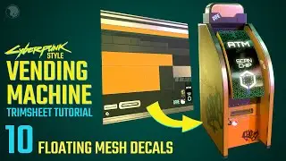 TRIMSHEETS -10- Cyberpunk Vending Machine - Full Course -- [Maya, Painter, Unreal Engine]-