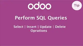 How to perform execute SQL query in Odoo | Database Queries | SQL Statements | PSQL queries